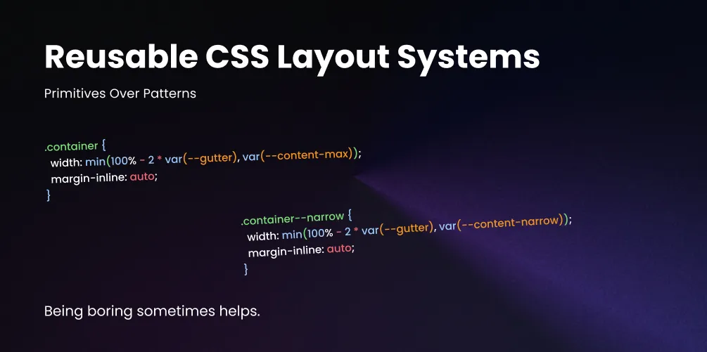 Blog of the month - Reusable CSS Layout Systems: Primitives Over Patterns